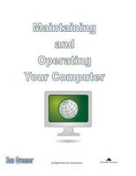 Maintaining and Operating Your Computer 1492897930 Book Cover