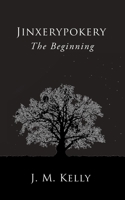 Jinxerypokery: The Beginning 1786939622 Book Cover