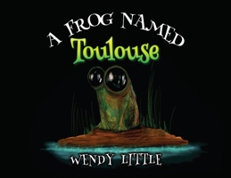 A Frog Named Toulouse 1787884147 Book Cover