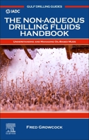 The Non-Aqueous Drilling Fluids Handbook: Understanding and Managing Oil-Based Muds 0128201983 Book Cover