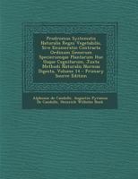 Prodromus Systematis Naturalis Regni Vegetabilis, Sive Enumeratio Contracta Ordinum Generum Specierumque Plantarum Huc Usque Cognitarum, Juxta Methodi 1274302943 Book Cover