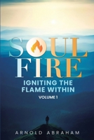Soulfire: Igniting The Flame Within: Volume 1 1807191222 Book Cover