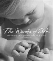 The Wonder of Babies: The World Through the Eyes of a Child (A Lucas Rook Mystery) 1581825854 Book Cover