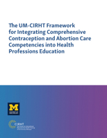 The Um-Cirht Framework for Integrating Comprehensive Contraception and Abortion Care Competencies Into Health Professions Education 1607855135 Book Cover