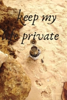keep my life private: my codes B085KT97QM Book Cover