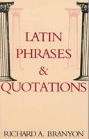 Latin Phrases & Quotations 0781802601 Book Cover