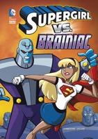 Supergirl vs. Brainiac (DC Super Heroes) 1434260151 Book Cover