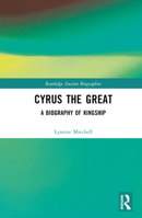 Cyrus the Great 1138024104 Book Cover