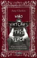Who Watches This Place 178849458X Book Cover