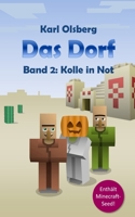 Das Dorf Band 2: Kolle in Not 1508473544 Book Cover