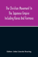 The Christian Movement In The Japanese Empire Including Korea And Formosa A Year Book For 1916 Fourteenth Annual Issue 9354215688 Book Cover