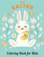Happy Easter: Coloring Book for Kids 179452083X Book Cover