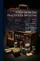 A System Of The Practice Of Medicine, Volume 1 1270759396 Book Cover