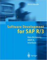 Software Development for SAP R/3: Data Dictionary, ABAP/4, Interfaces 3540647856 Book Cover