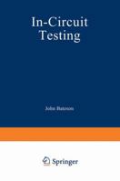 In-Circuit Testing 9401170118 Book Cover