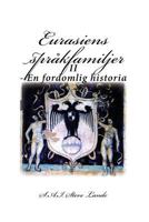 Eurasiens Spr�kfamiljer: II - En Fordomlig Historia 1544758456 Book Cover