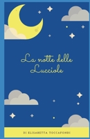 La notte delle lucciole (Italian Edition) B0FCDZQ4KW Book Cover