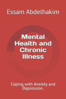 Mental Health and Chronic Illness: Coping with Anxiety and Depression. (living well) B0DS52KKRW Book Cover