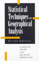 Statistical Techniques in Geographical Analysis 0470234024 Book Cover