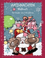 Weihnachten Malbuch f�r Kinder von 3-8 Jahren: Ein sch�nes Weihnachtsfest mit festlichen Einh�rner und anderen Weihnachtsmotiven zum Ausmalen und Kritzeln 1710151803 Book Cover