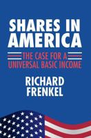 Shares in America: The Case For A Universal Basic Income B0GV589S9W Book Cover