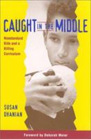 Caught in the Middle: Nonstandard Kids and a Killing Curriculum 0325003289 Book Cover