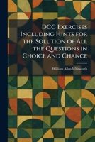 DCC Exercises Including Hints for the Solution of All the Questions in Choice and Chance 1025590732 Book Cover