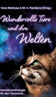 Wundervolle Tiere und ihre Welten: Spendenanthologie für den Tierschutz (German Edition) 3384444612 Book Cover