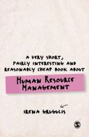 A Very Short, Fairly Interesting and Reasonably Cheap Book about Human Resource Management 1446200817 Book Cover