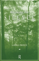 Breaking the Silence 041578445X Book Cover