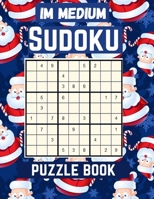 IM Medium Sudoku puzzle Book: Medium Large Print Sudoku Puzzles games Book for Adults with Solutions: Perfect Present for Christmas cards, Easter, ... Greeting, father’s day Gifts, Teens and kids B08CWJ8J6G Book Cover