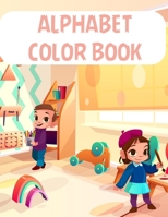Alphabet Color Book: Alphabet Color Book, Alphabet Coloring Book. Total Pages 180 - Coloring pages 100 - Size 8.5 x 11 In Cover. 1710175222 Book Cover