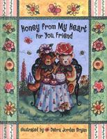 Honey from My Heart for You, Friend 0849995310 Book Cover