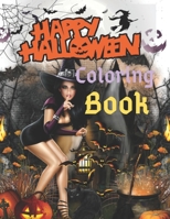 Happy Halloween Coloring Book: At the Old Haunted House-The Spookiest Holiday Of The Year With This Fantastic Halloween Activity Book B08HBK366X Book Cover