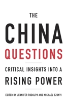 The China Questions: Critical Insights Into a Rising Power 0674979400 Book Cover