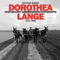 Dorothea Lange: Book Two (Farm Security Administration Photographs 5) 109117895X Book Cover