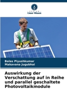 Auswirkung der Verschattung auf in Reihe und parallel geschaltete Photovoltaikmodule (German Edition) 6208147689 Book Cover