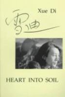 Heart into Soil: Selected Poems 1886224323 Book Cover