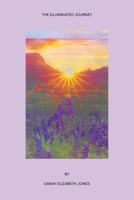 The Illuminated Journey B0CK3MYMYW Book Cover