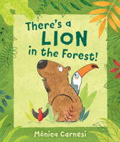 There's a Lion in the Forest! 0399167013 Book Cover