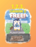 1,2,3, Sunshine Is Free B0F7GFFV22 Book Cover