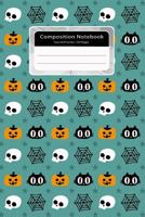 Composition Notebook size 6x9 inches 120 pages: Halloween Notebook Journal College Ruled School Office Home Student Teacher Blank Line Write Notebook ... Student School Office Supplies Notebook) 1976288797 Book Cover