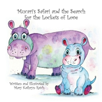 Mucari's Safari and the Search for the Lockets of Love B0DXT2HG1S Book Cover
