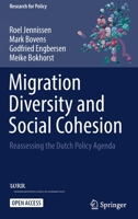 Migration Diversity and Social Cohesion: Reassessing the Dutch Policy Agenda 3031142268 Book Cover