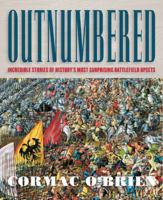 Outnumbered: Incredible Stories of History's Most Surprising Battlefield Upsets 0785830596 Book Cover