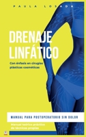 Drenaje Linfático: Manual para postoperatorio sin dolor 164086864X Book Cover