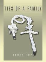 Ties of a Family 1496921836 Book Cover
