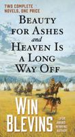 Beauty for Ashes and Heaven Is a Long Way Off 0765382407 Book Cover