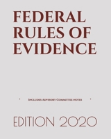 Federal Rules of Evidence: Includes Advisory Committee notes (LAST EDITION) 1657813479 Book Cover