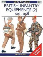 British Infantry Equipments 1908-1980 (Men at Arms, No 108) 1855328399 Book Cover